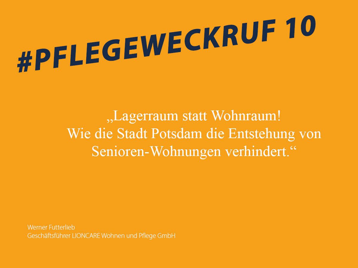 Pflege-Weckruf 10 | Lagerraum statt Wohnraum! Wie die Stadt Potsdam die Entstehung von Senioren-Wohnungen verhindert.